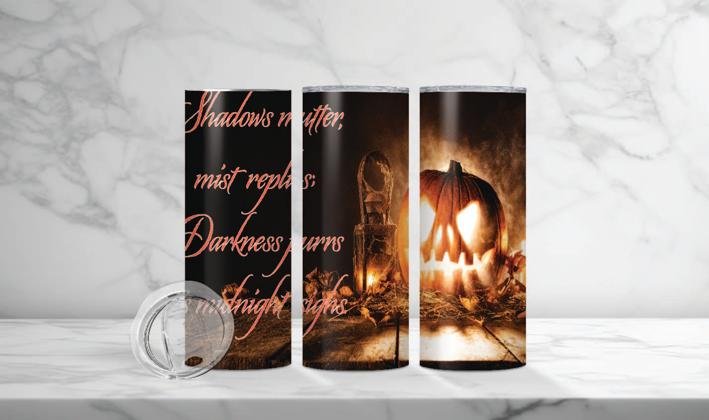 "SHADOWS MUTTER, MIST REPLIES" 20oz Skinny Tumbler