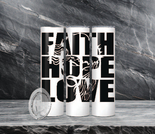 "FAITH HOPE LOVE" 20oz Skinny Tumbler