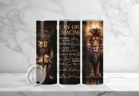 "I Can Only Imagine" 20oz Skinny Tumbler